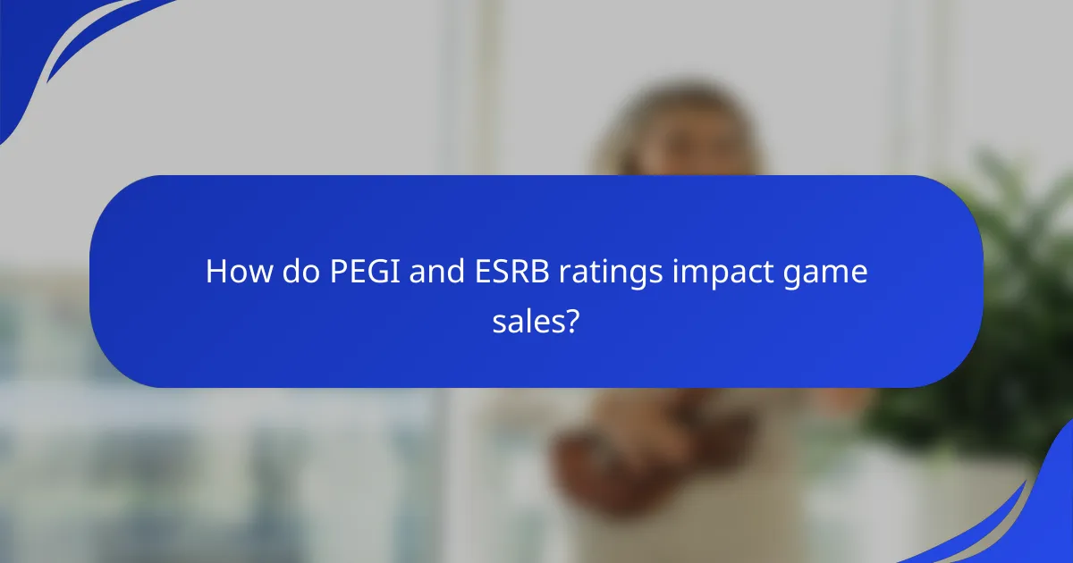 How do PEGI and ESRB ratings impact game sales?