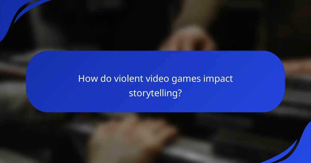 How do violent video games impact storytelling?