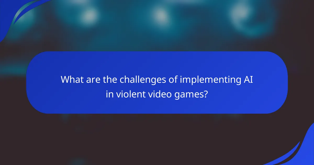 What are the challenges of implementing AI in violent video games?